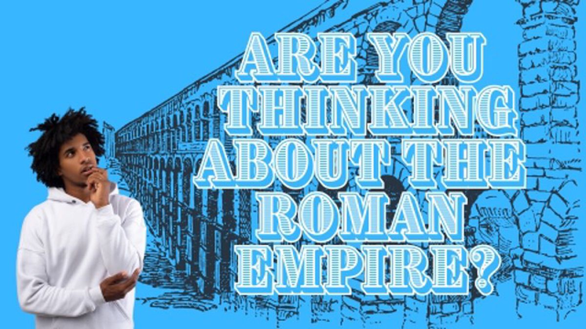 Are You Thinking About the Roman Empire? image number null